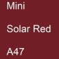 Preview: Mini, Solar Red, A47.